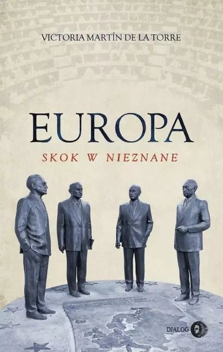 Europa skok w nieznane. Wydawnictwo Dialog