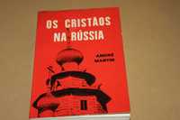 Os Cristãos na Rússia// André Martin