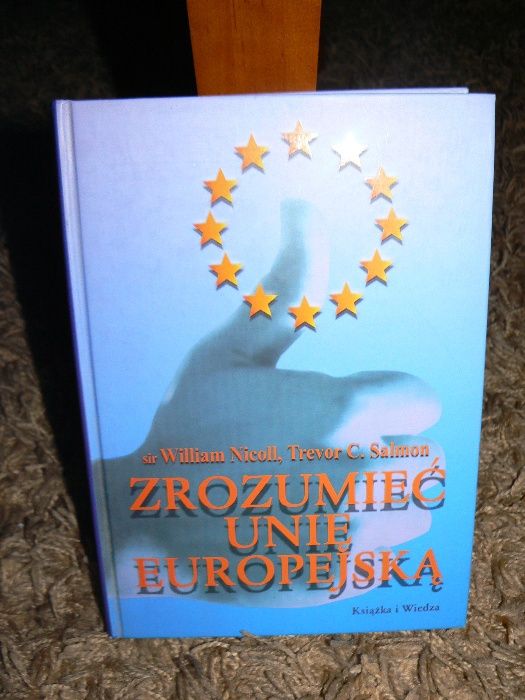 Zrozumieć Unię Europejską, W. Nicoll, T.C. Salmon