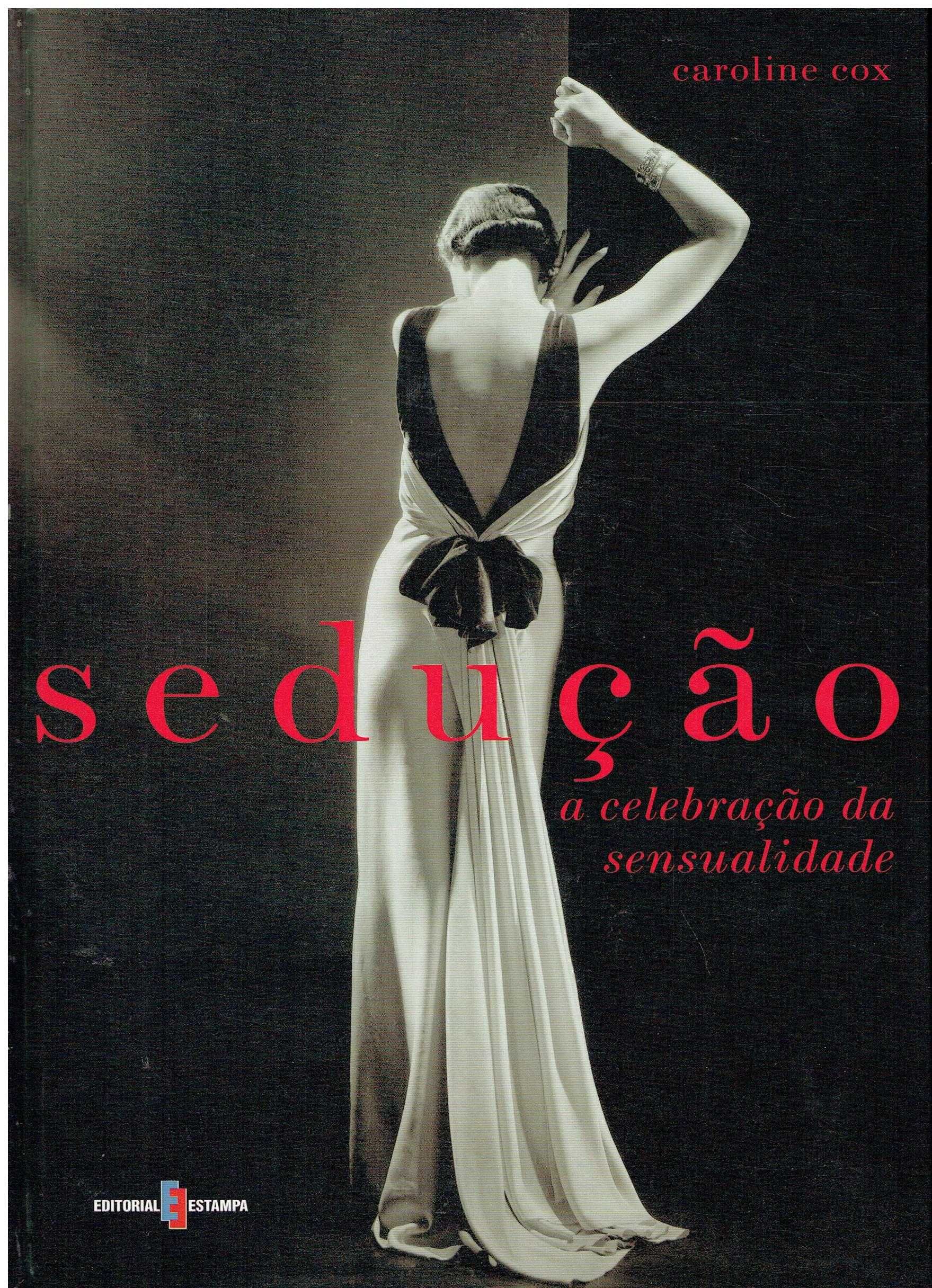 12235

Sedução
A celebração da sensualidade
de Caroline Cox