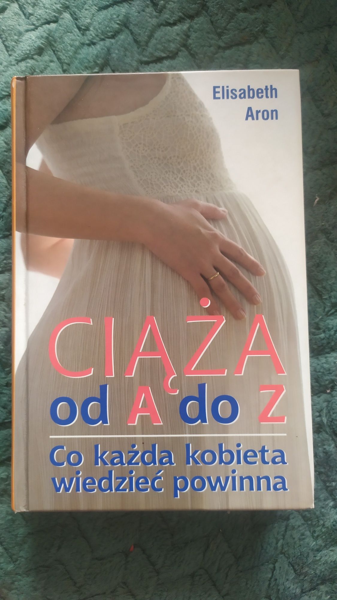 Książka - Ciąża od A do Z - Elisabeth Aron