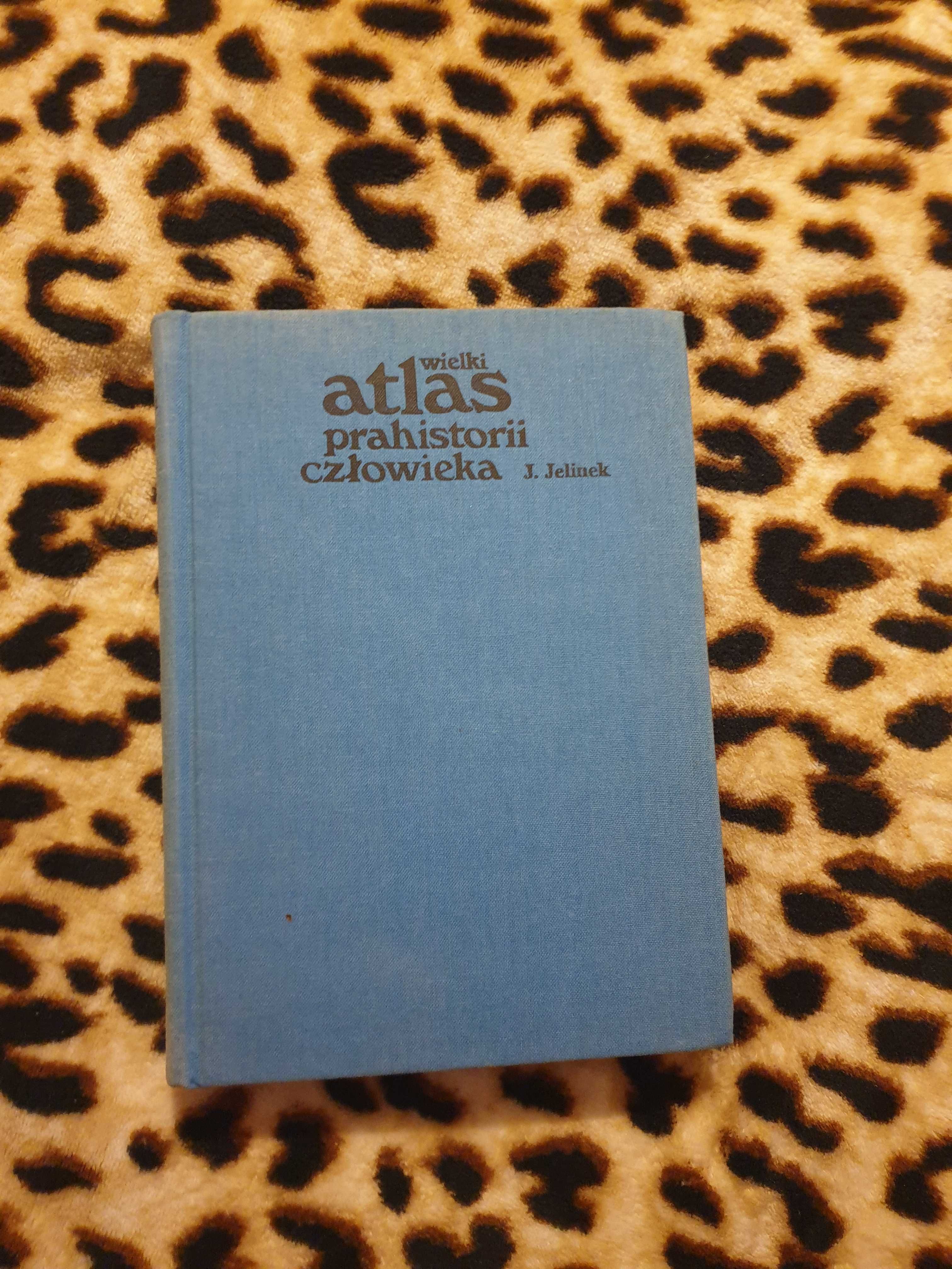 Wielki Atlas prehistorii człowieka 1977 jan kielinek wydawnictwo rolni