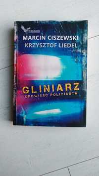 Gliniarz opowieść policjanta Ciszewski Liedel