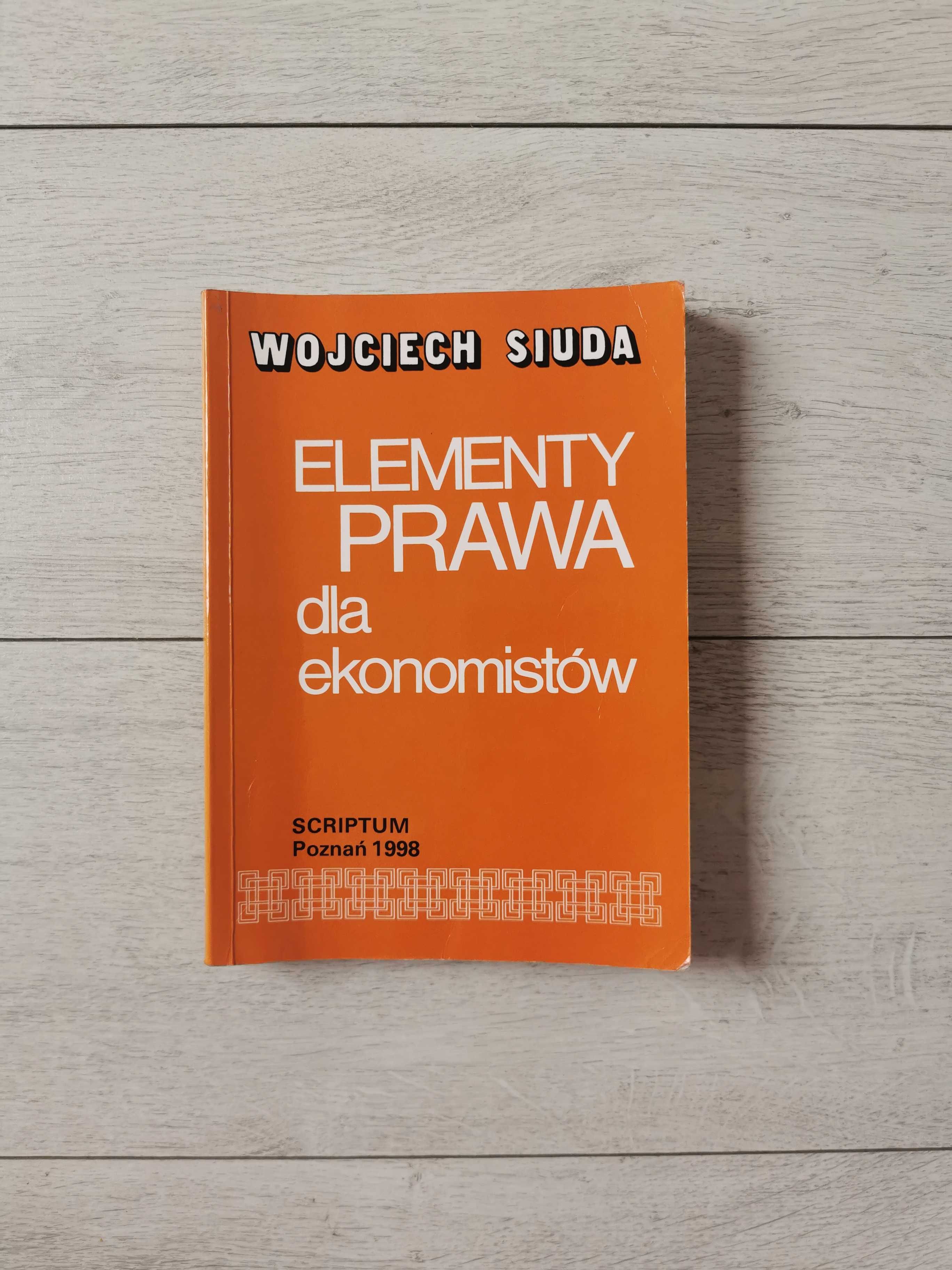 Elementy prawa dla ekonomistów - Wojciech Siuda