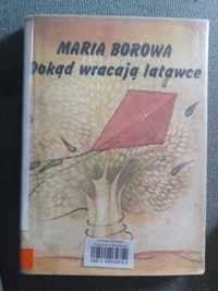 "Dokąd wracają latawce" Maria Borowa