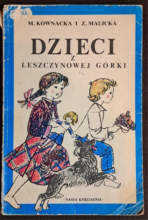 Dzieci z Leszczynowej Górki. M. Kownacka.