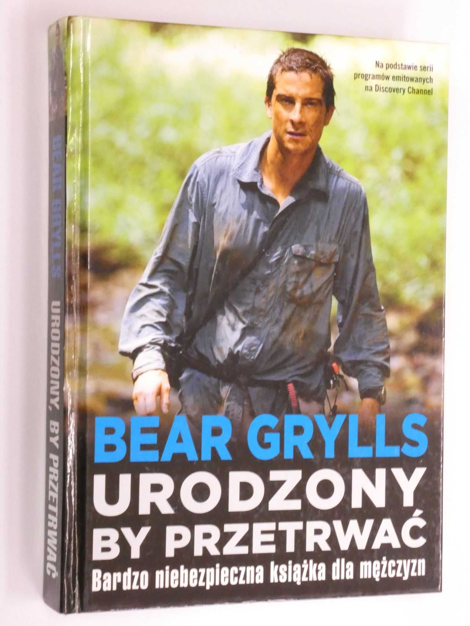 Urodzony by przetrwać Grylls