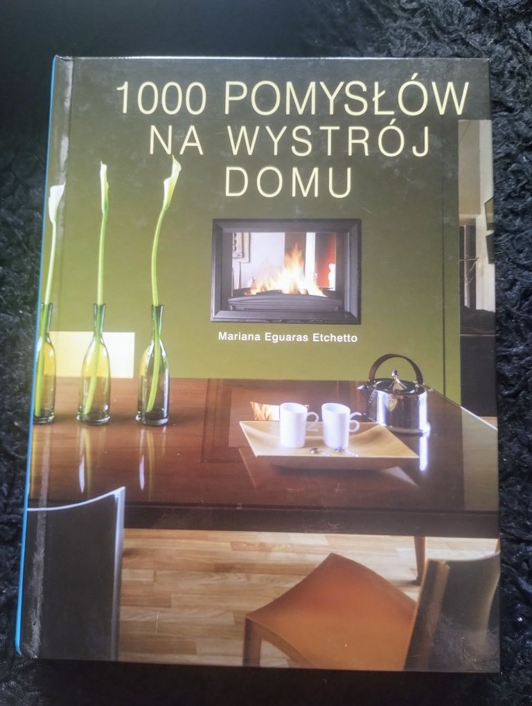 1000 pomysłów na wystrój domu