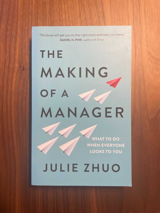 The Making of a Manager : What to Do When Everyone Looks to You