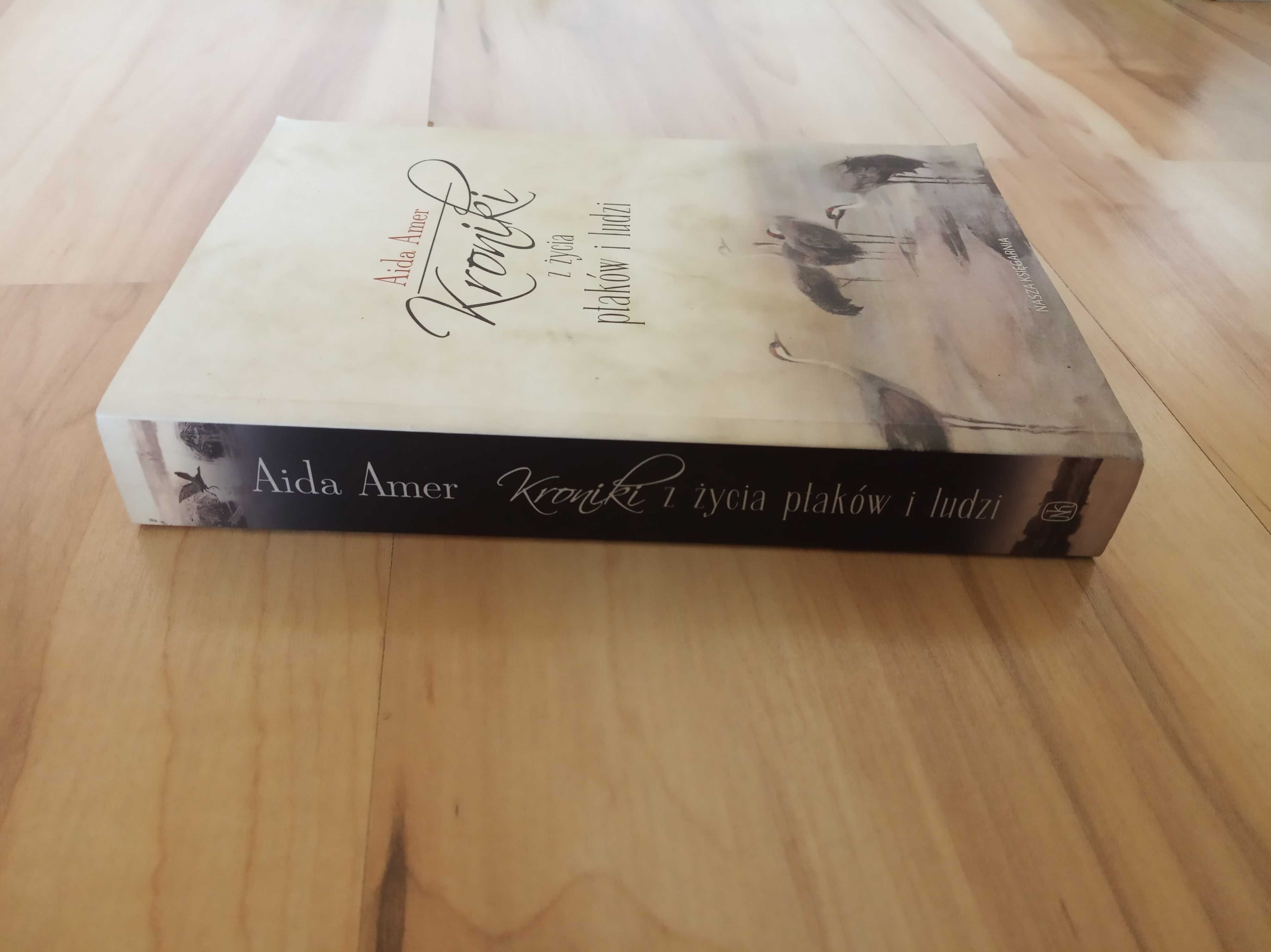Kroniki z życia ptaków i ludzi Aida Amer