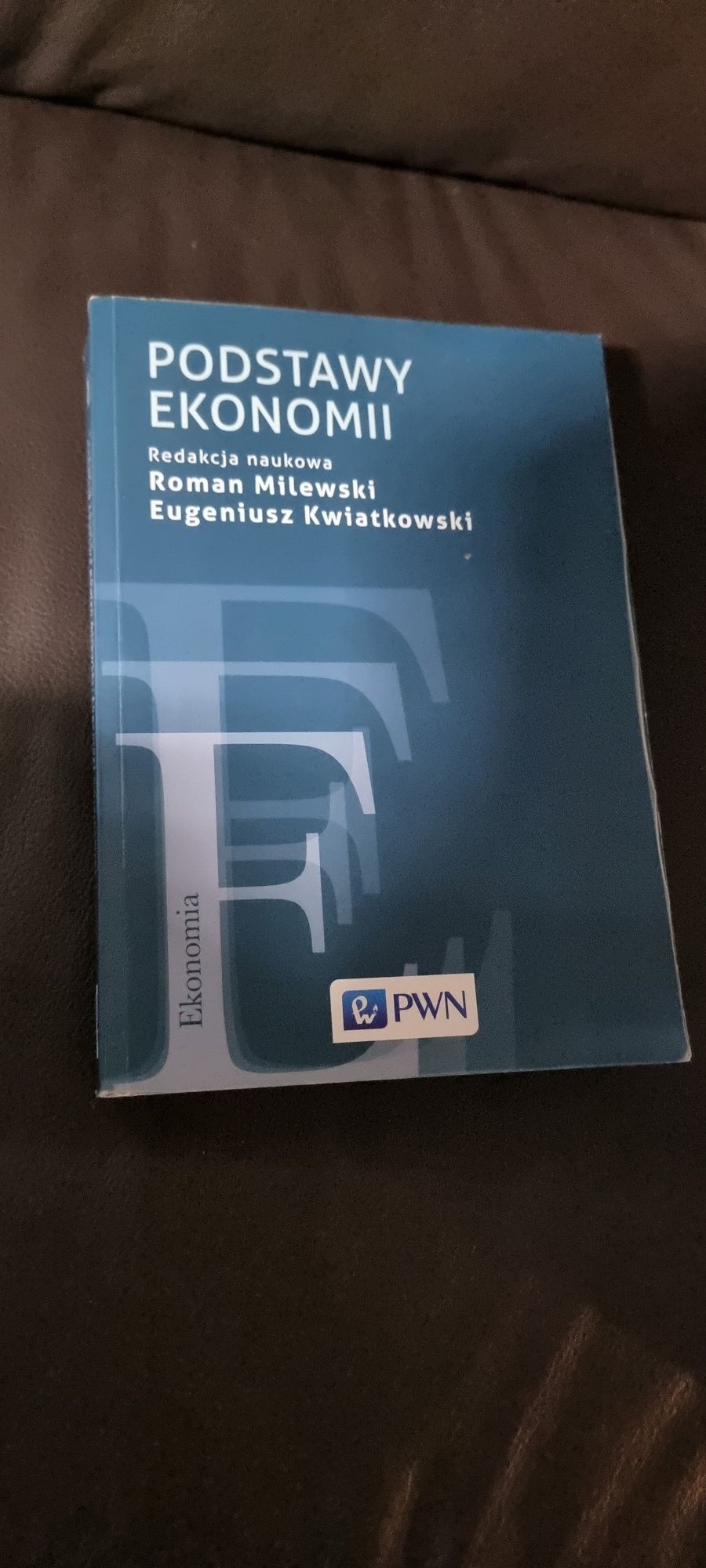Podstawy ekonomii pwn Milewski i kwiatkowski 2018