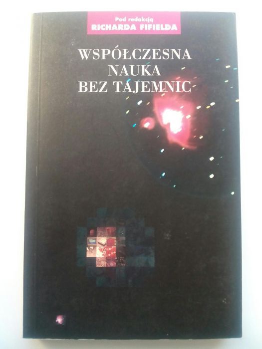 Współczesna nauka bez tajemnic - Richard Fifield