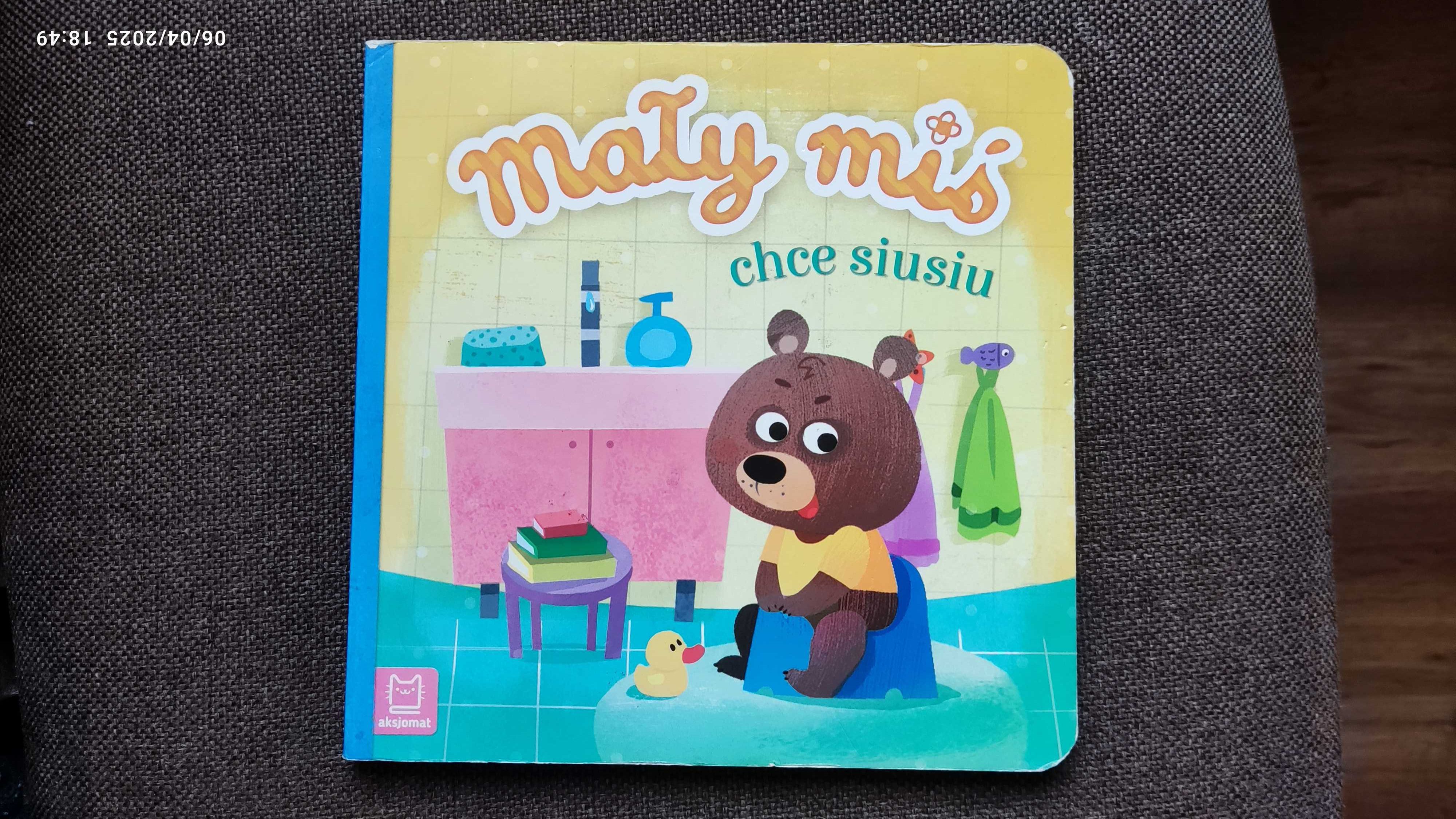 Mały miś chce siusiu. Wydanie II Aksjomat. Książeczka dla dzieci