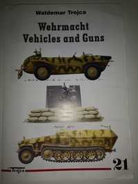 Wehrmacht Vehicles and Guns Waldemar Trojca nr 21