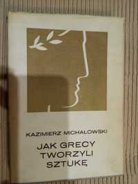 jak grecy tworzyli sztukę, michałowski