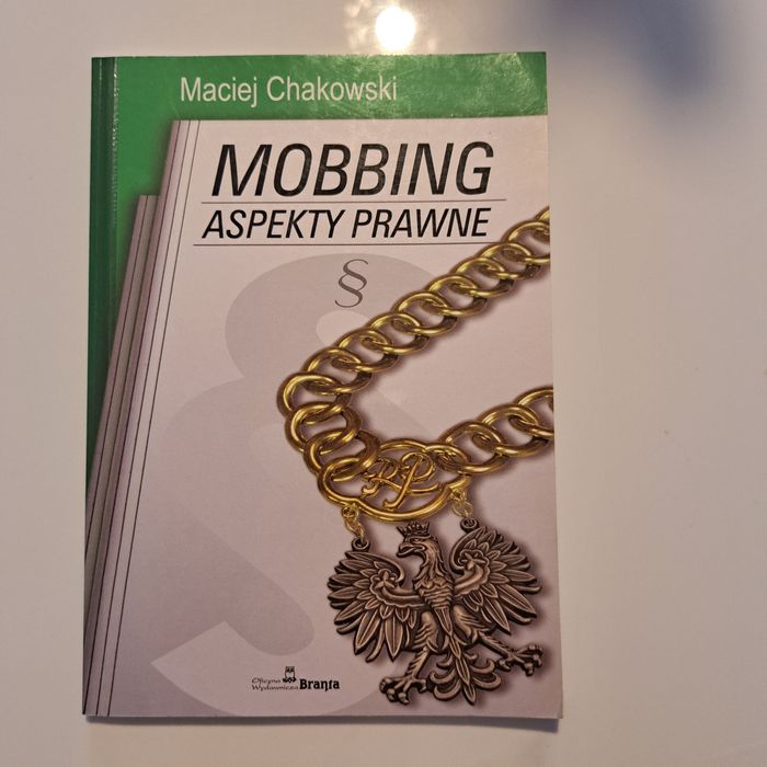 Mobbing. Aspekty prawne Maciej  Chakowski
