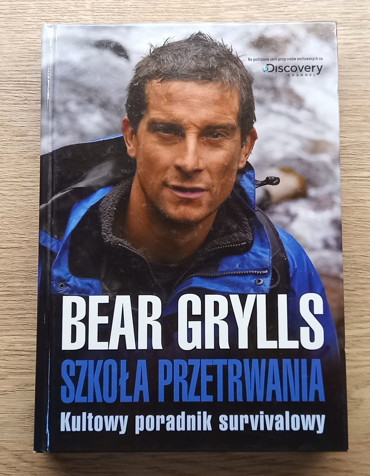Bear Grylls Szkoła przetrwania Kultowy poradnik surwiwalowy