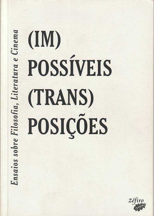 (Im)possíveis (trans)posições – Ensaios sobre Filosofia, Literatura e