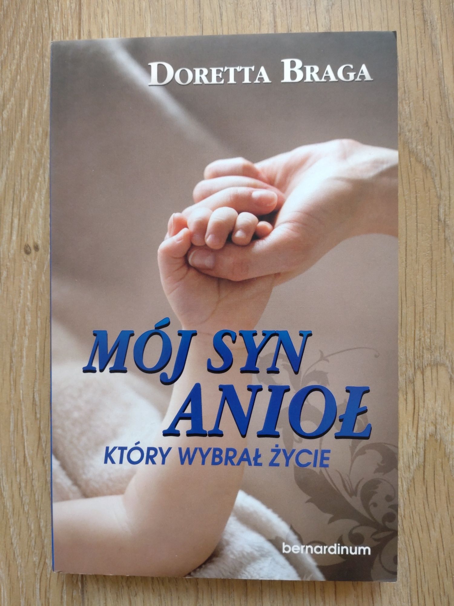 Książka ,,Mój syn anioł który wybrał życie"