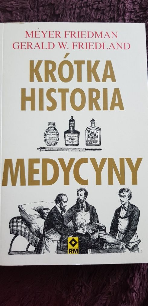 Krótka historia medycyny Meyer Friedman, Gerald W. Friedland