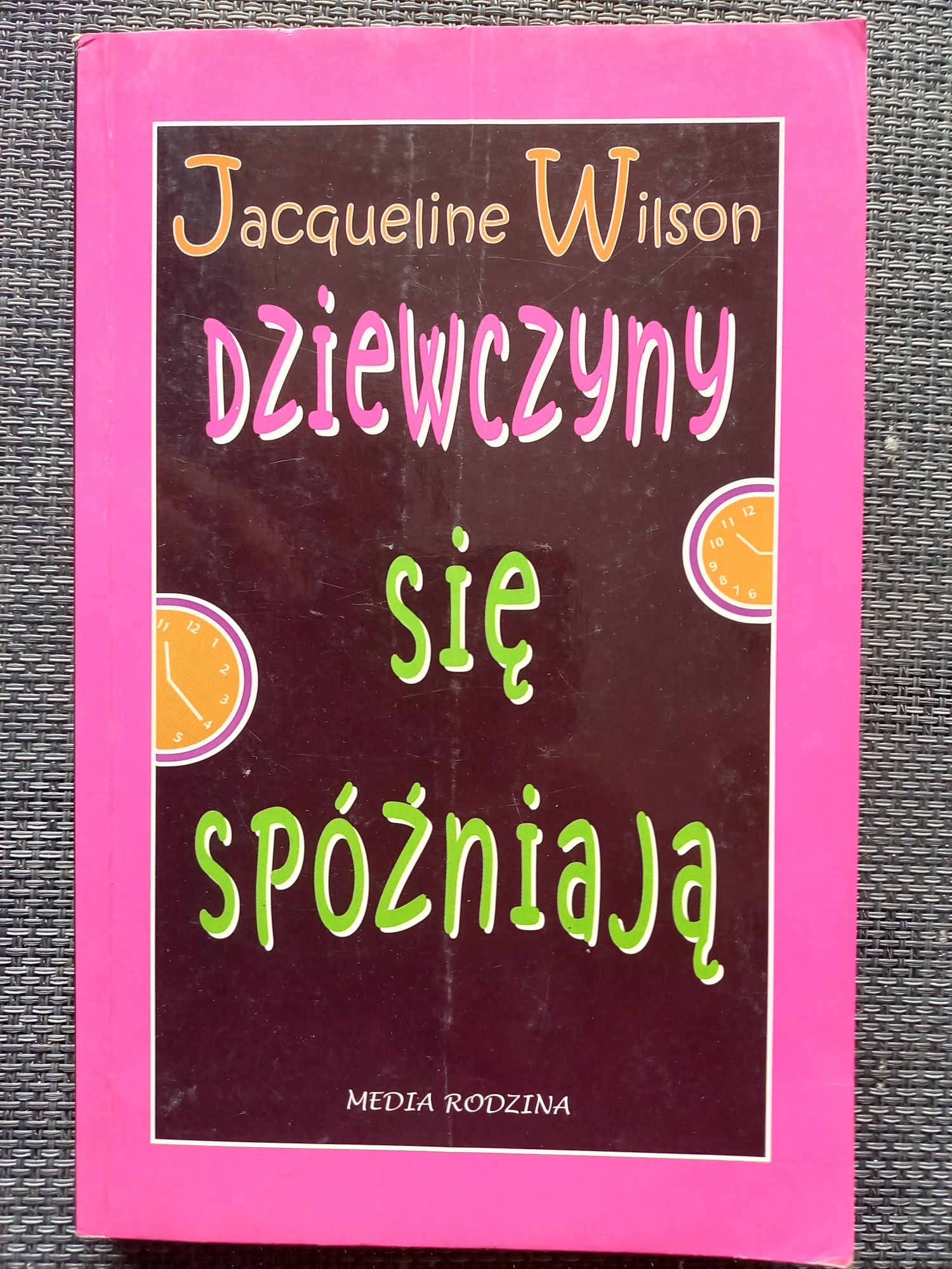 Książka Dziewczyny się spóźniają Jacqueline Wilson