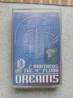 2 Brothers on the 4th floor "Dreams" kaseta magnetofonowa