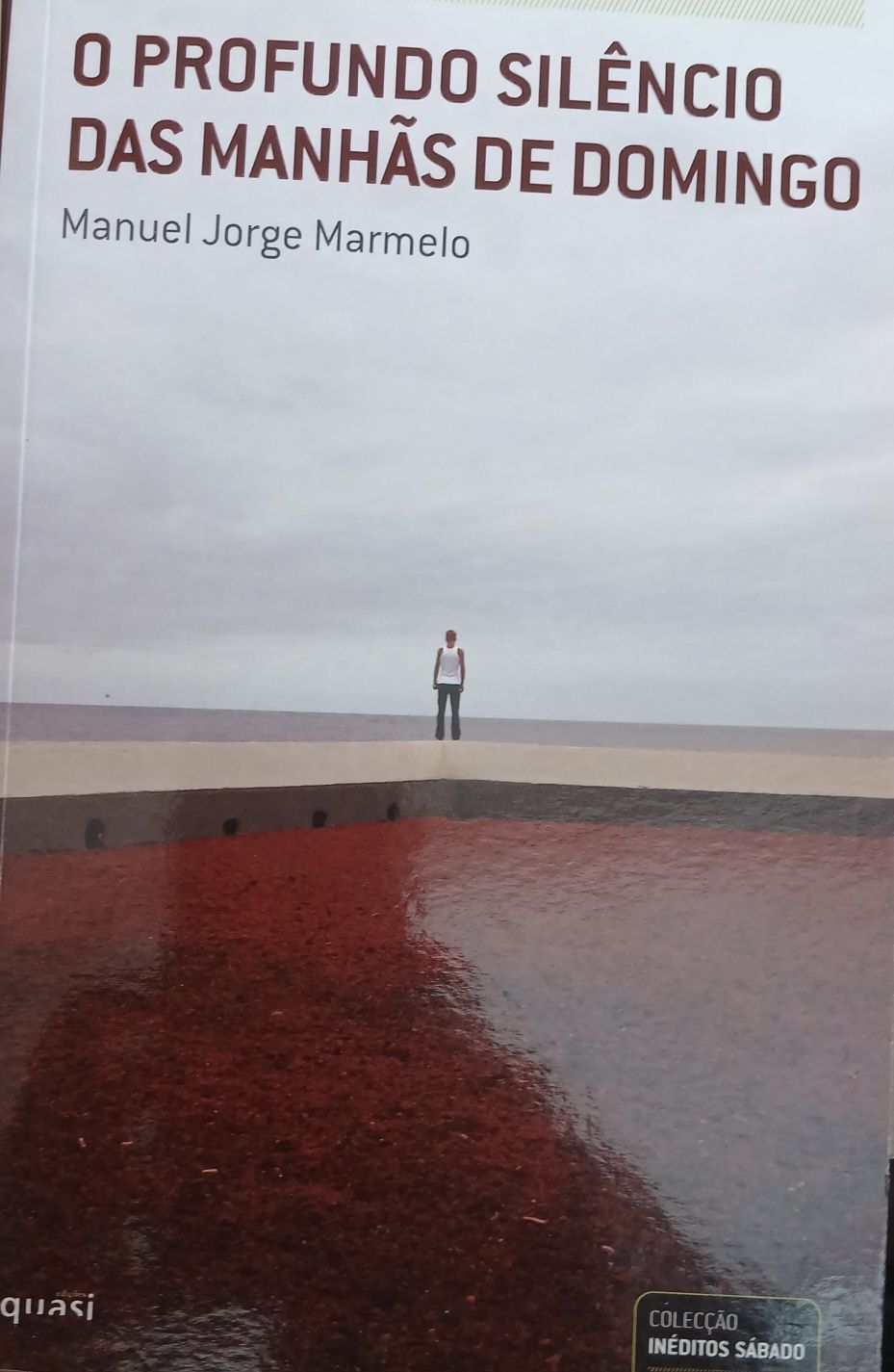 O Profundo Silêncio das Manhãs de Domingo de Manuel Jorge Marmelo