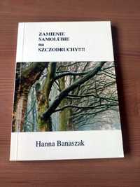 Hanna Banaszak - Zamienie samolubie na szczodruchy