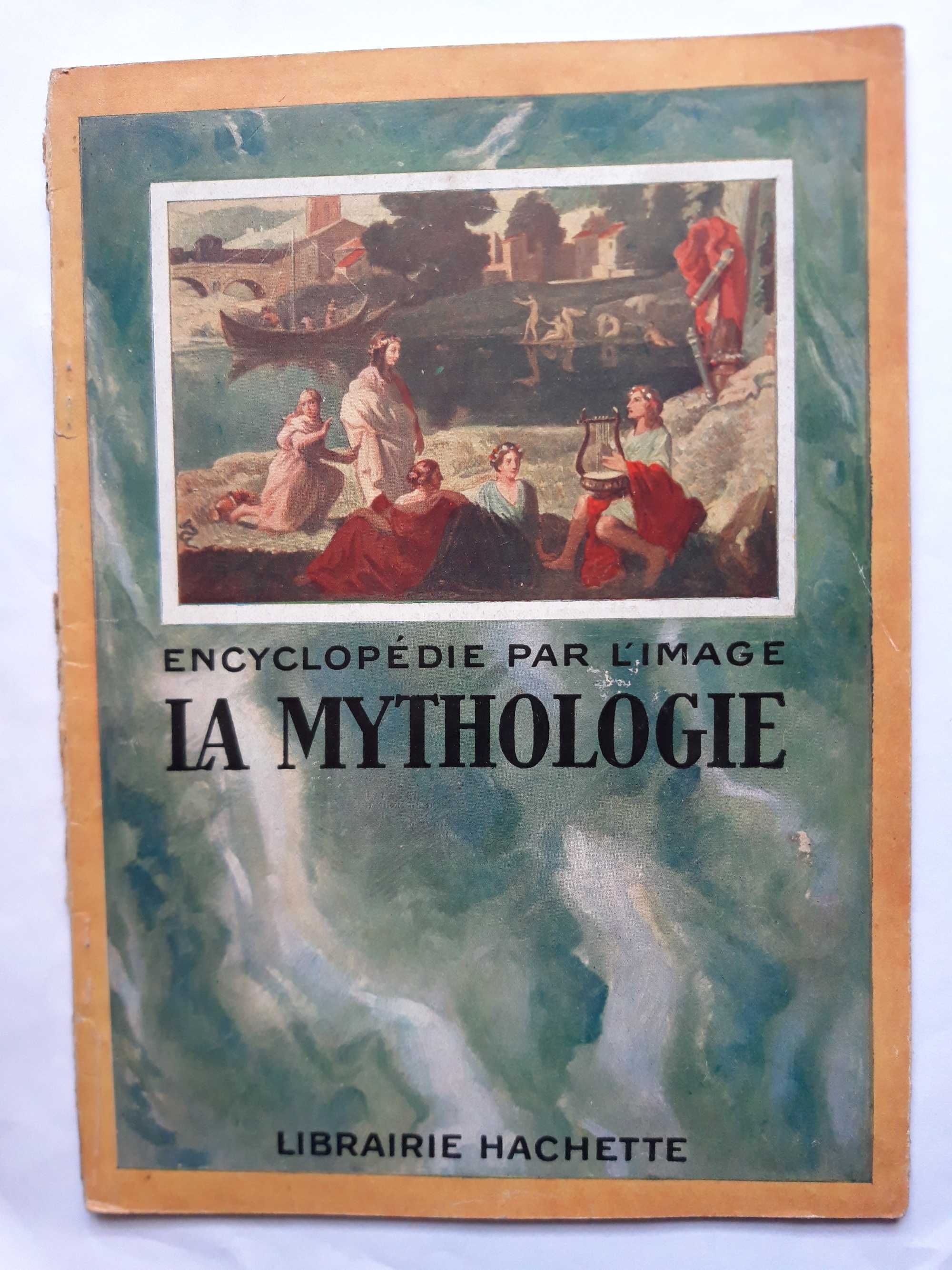 La Mythologie - Encyclopédie Par l`Image