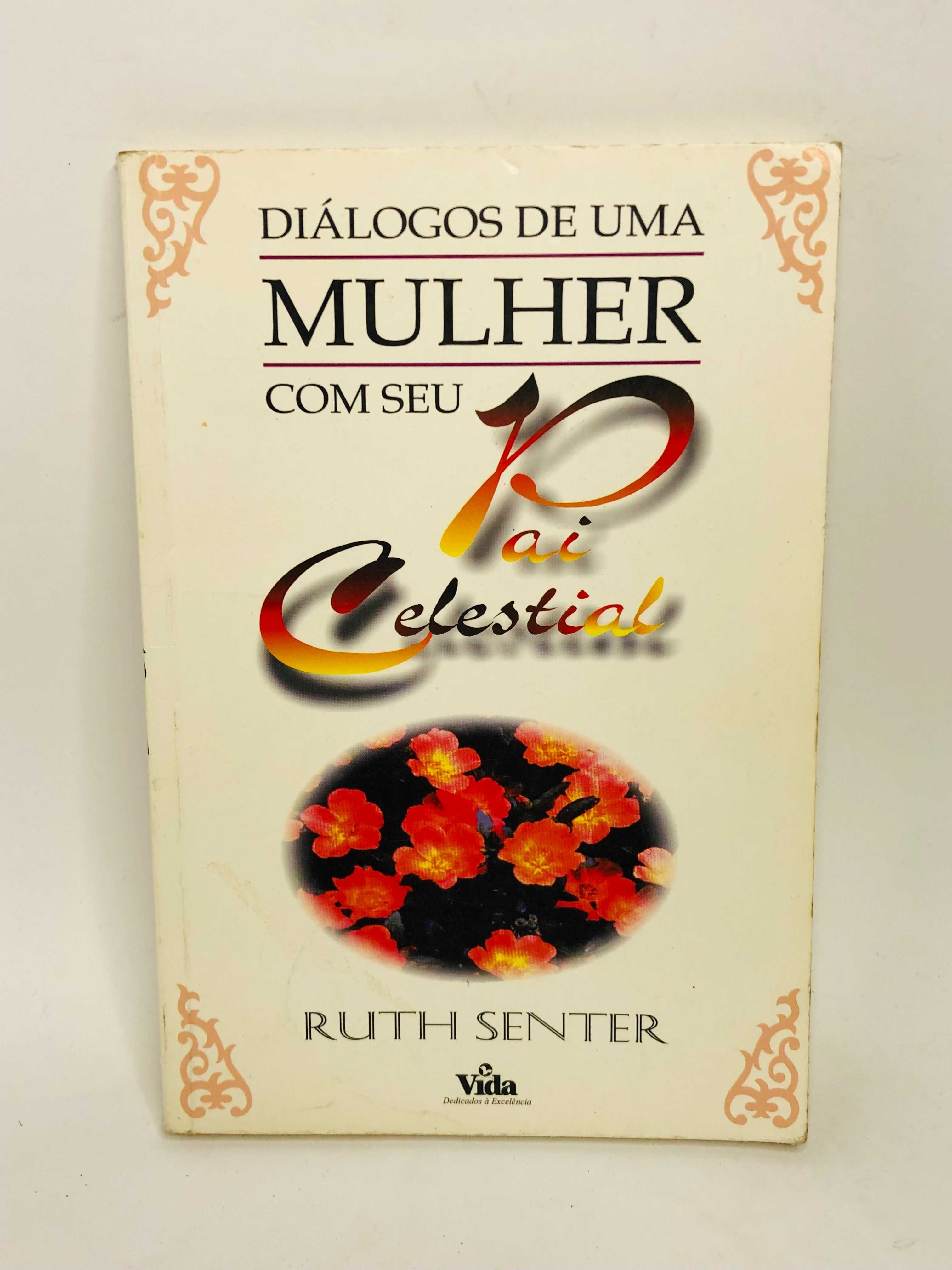 Mulher com seu Pai Celestial - Ruth Senter