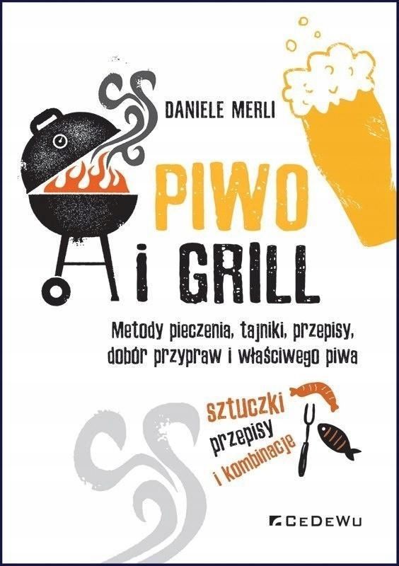 Piwo I Grill.. Metody Pieczenia., Daniele Merli