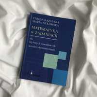 Matematyka w zadaniach Teresa Barańska Maria Nykowska
