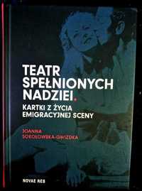 "Teatr spełnionych nadziei". Kartki z życia emigracyjnej sceny.