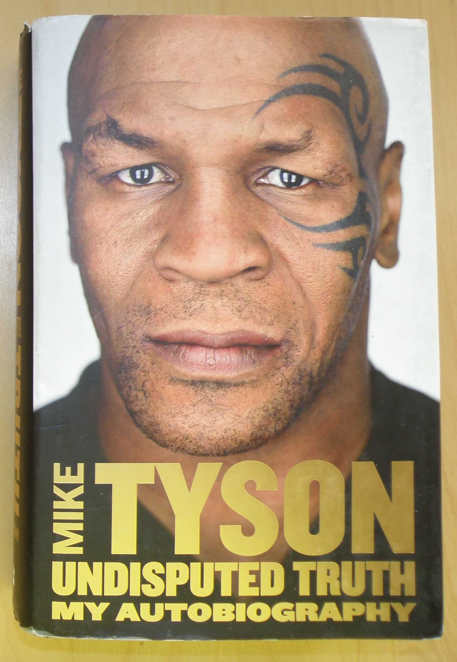 Mike Tyson - Undisputed truth - My autobiography