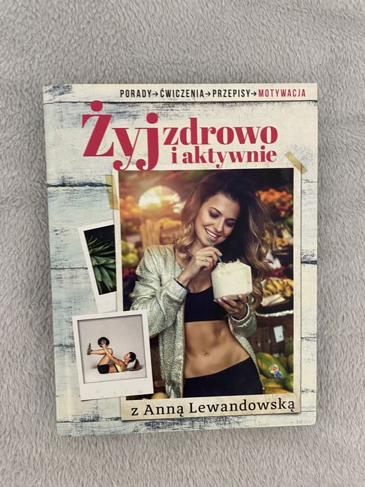 Żyj zdrowo i aktywnie Anna Lewandowska