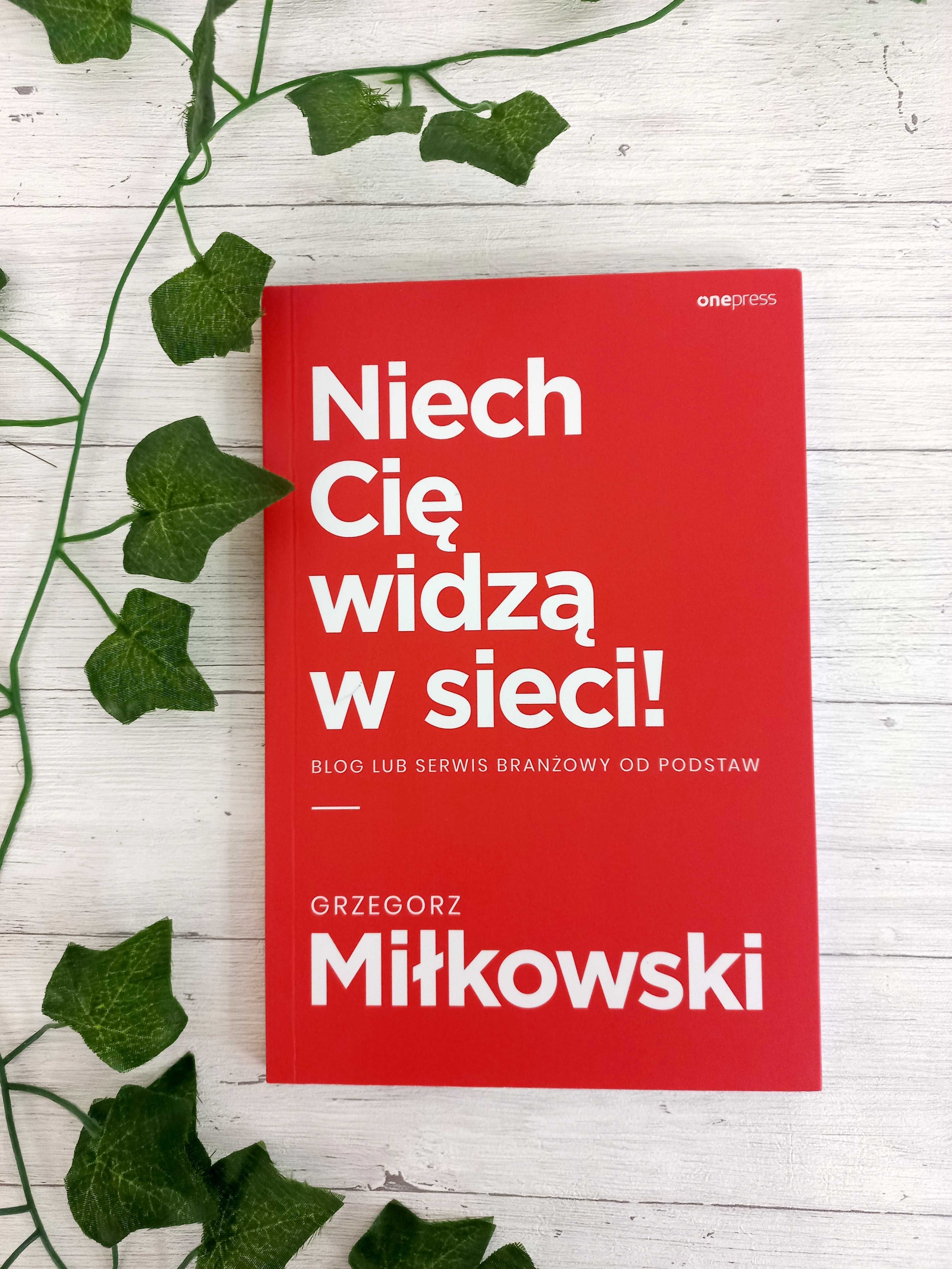 Niech Cię widzą w sieci Grzegorz Miłkowski