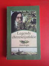 Legendy chrześcijańskie. Antologia, ks. Stanisław Klimaszewski