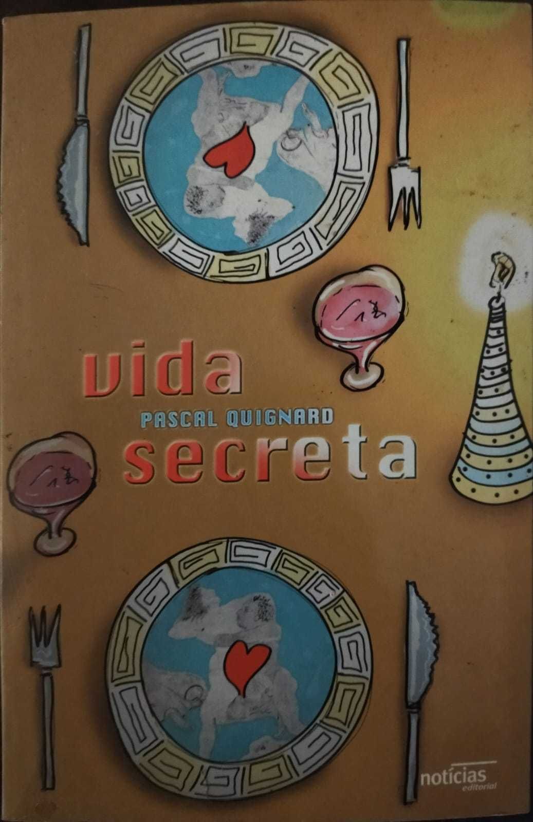 Vida Secreta, Pascal Quingnard
