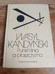 Wasyl Kandyński - Punkt i linia a płaszczyzna