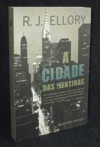 Livro A cidade das mentiras R. J. Ellory 1ª edição