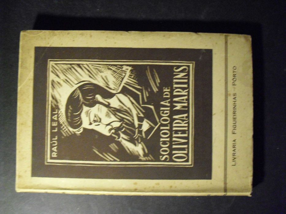 LEAL (RAÚL)- SOCIOLOGIA DE OLIVEIRA MARTINS