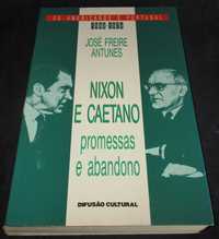 Livro Nixon e Caetano promessas e abandono José Freire Antunes