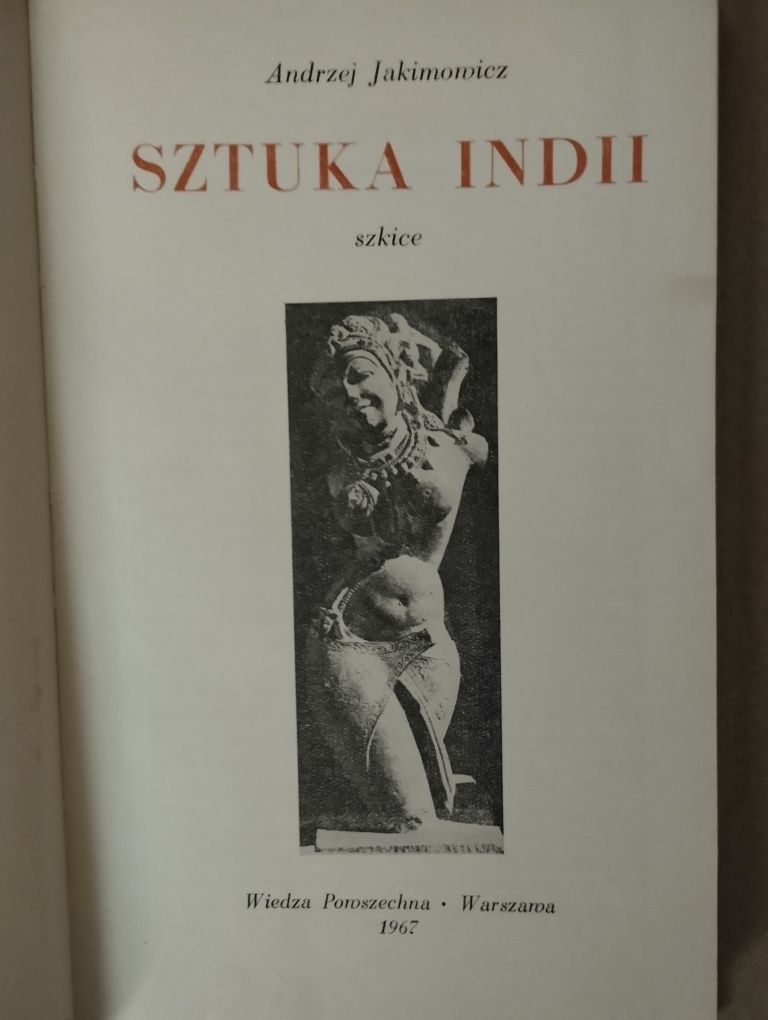 Andrzej Jakimowicz. Sztuka Indii.