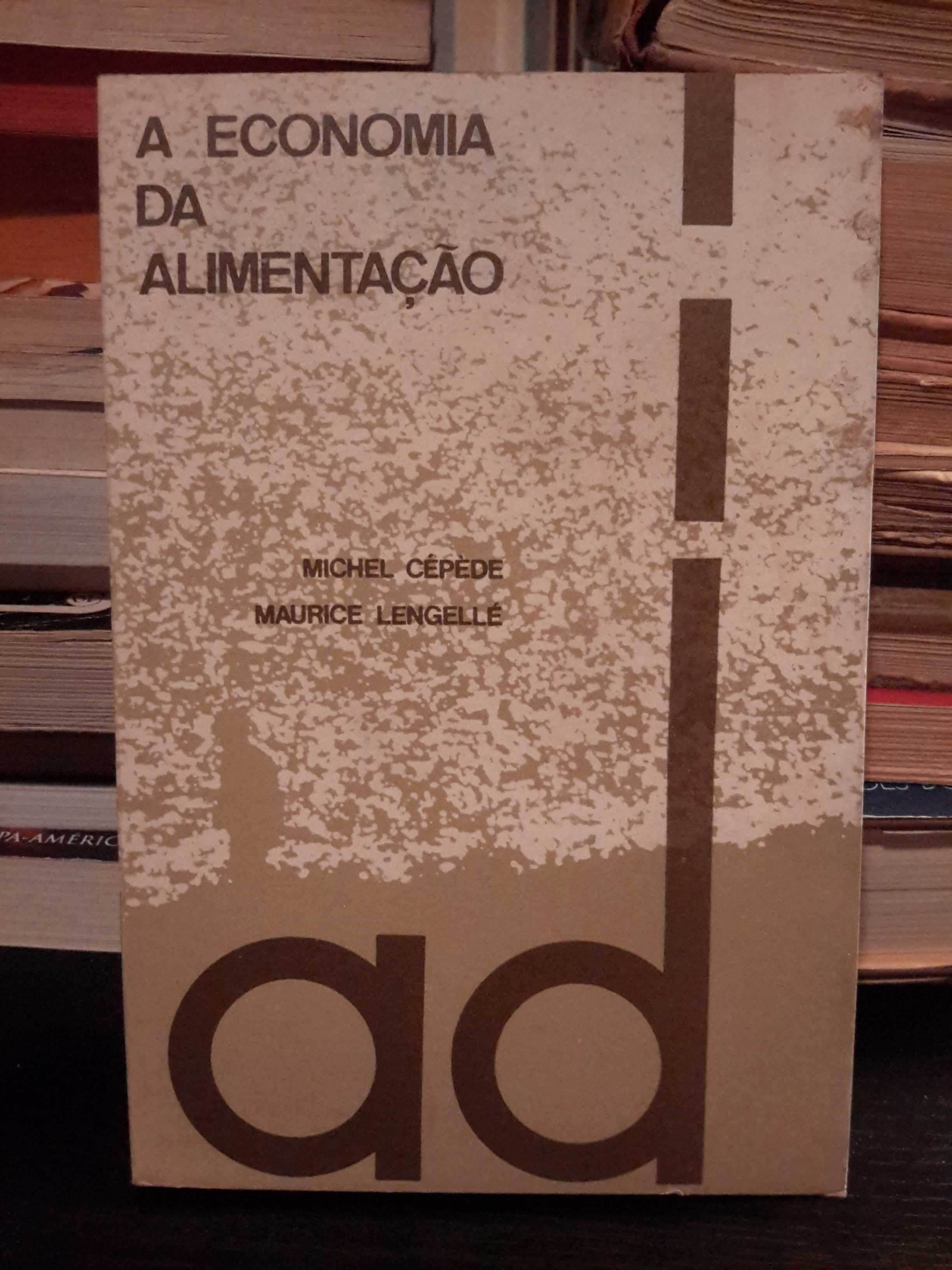 Michel Cépède e Maurice Lengelle - A Economia da Alimentação