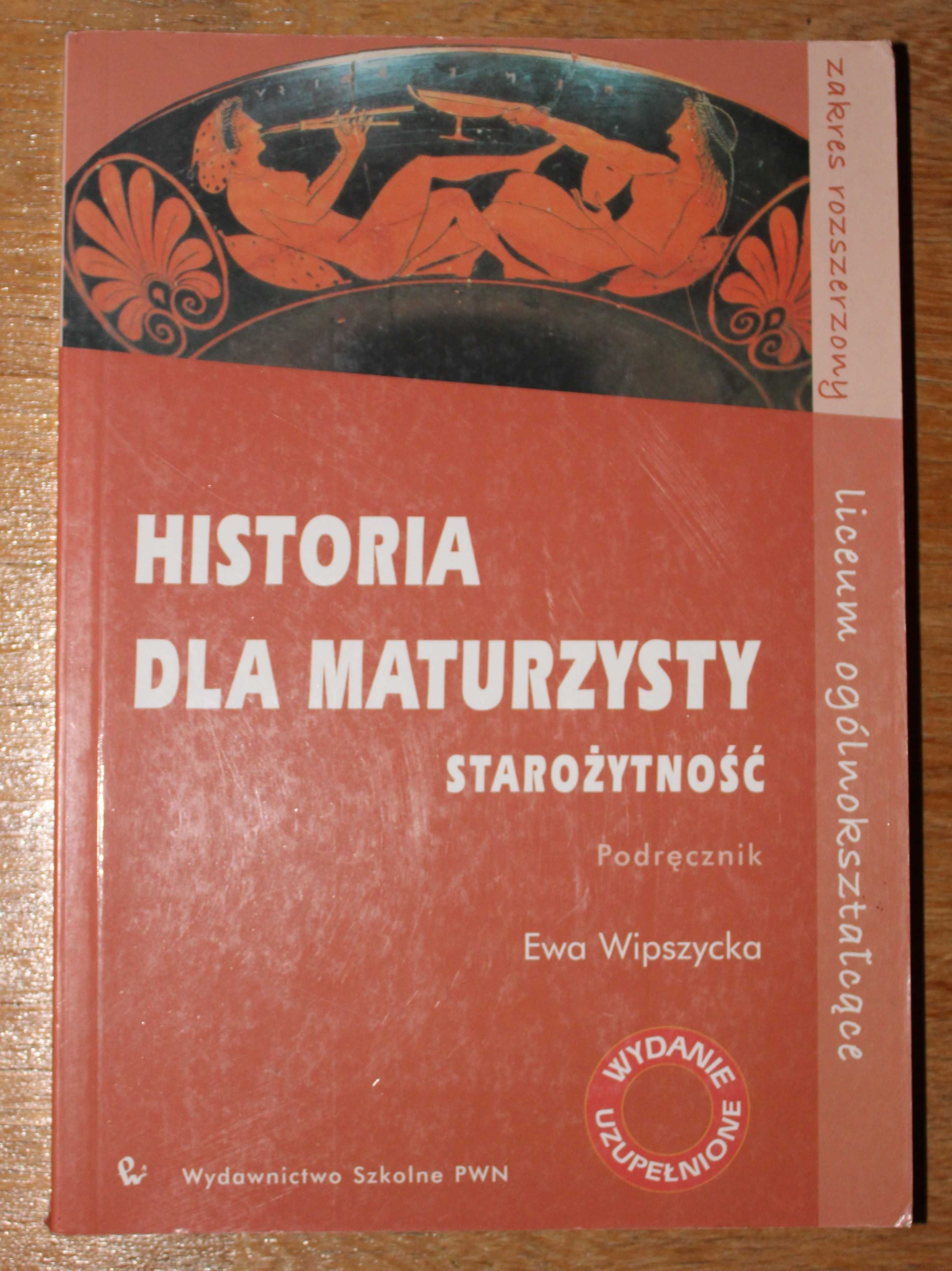 Ewa Wipszycka, Historia dla maturzysty. Starożytność. liceum