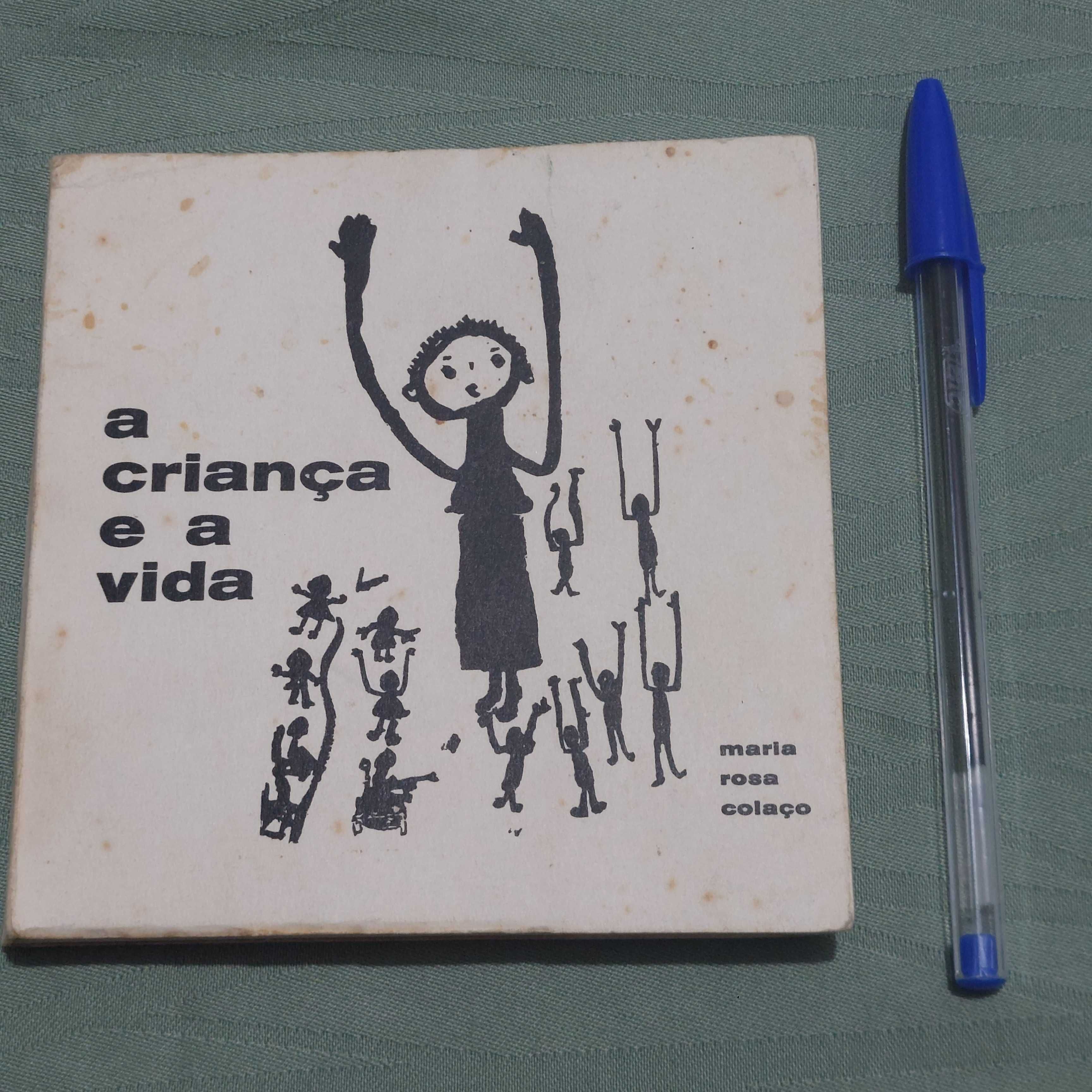 A criança e a vida, Maria Rosa Colaço