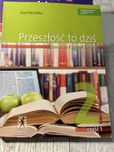 Przeszlosc to dzis czesc 1 klas 2 liceum i technikum