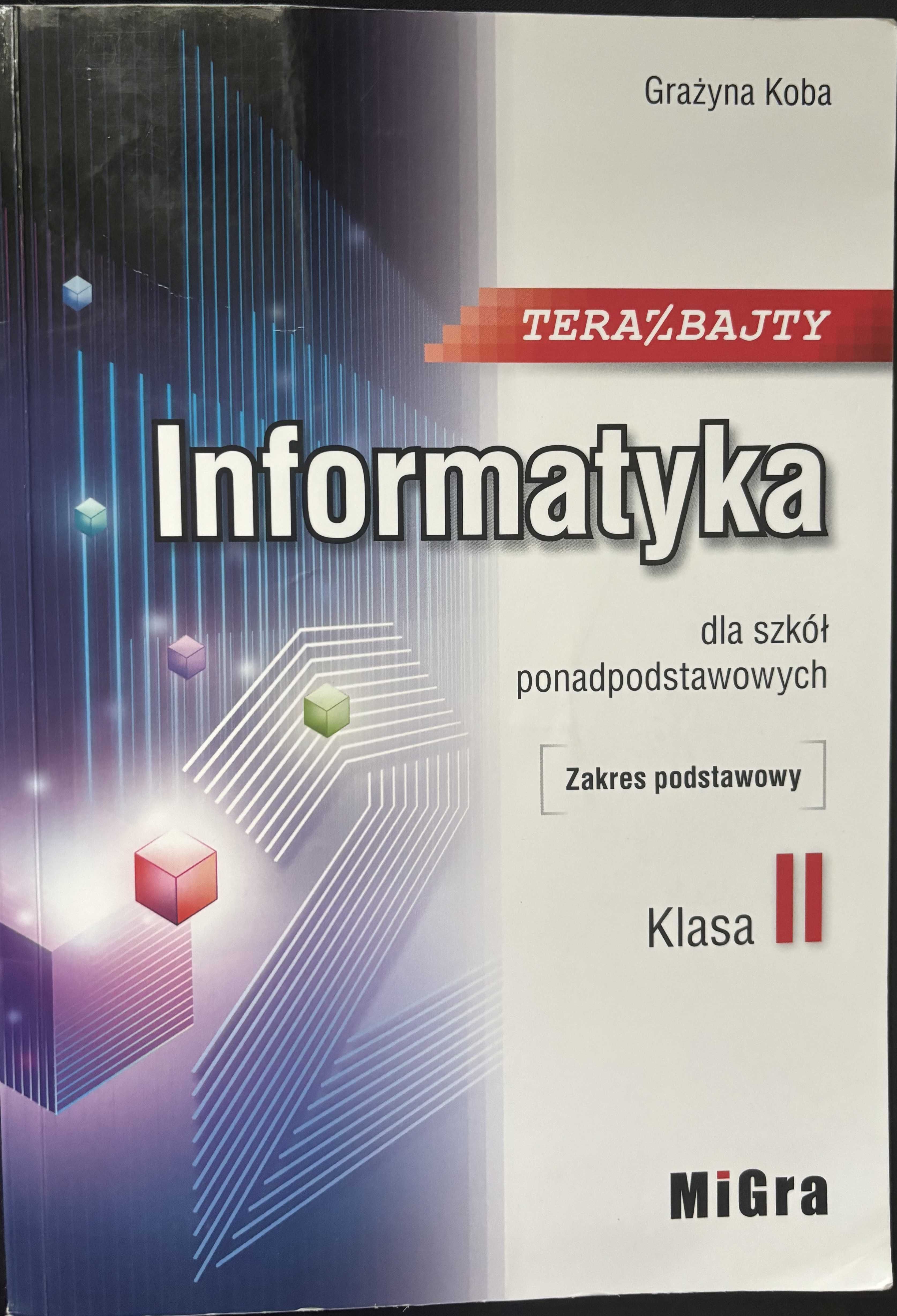 Teraz bajty. Informatyka. Podręcznik. Klasa 2. Zakres podstawowy.