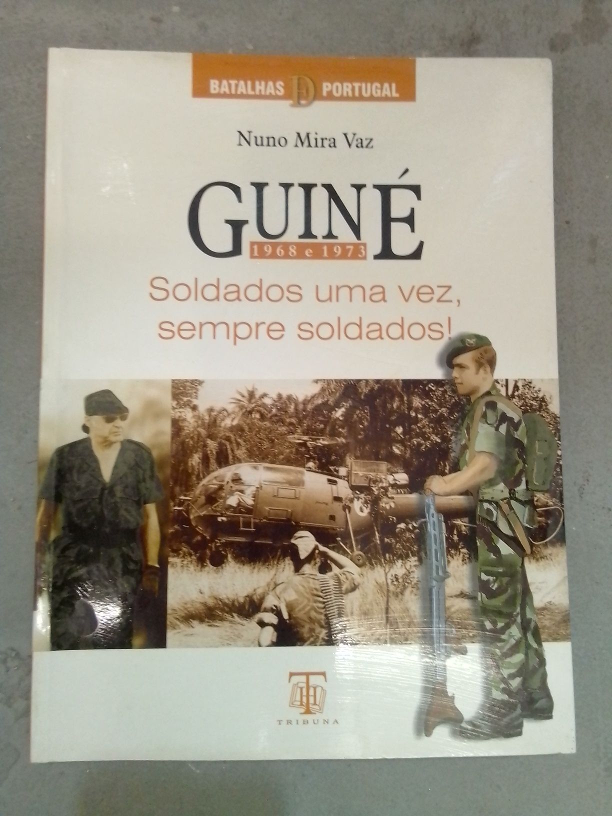 Livro soldados uma vez sempre soldados antes do 25 abril só 25€