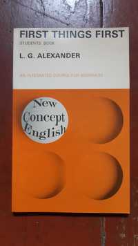 First Things First L.G. Alexander New Concept English Angielski
